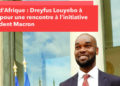 Parlons d’Afrique : Dreyfus Louyebo à l’Elysée pour une rencontre à l’initiative du Président Macron